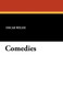 Comedies by Oscar Wilde - Paperback