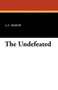 The Undefeated by J C Snaith - Paperback