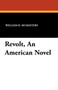Revolt, an American Novel by William H McMasters - Paperback