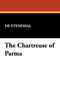 The Chartreuse of Parma by De Stendhal - Paperback