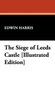 The Siege of Leeds Castle [Illustrated Edition] by Edwin Harris - Hardback