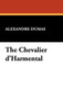 The Chevalier D'Harmental by Alexandre Dumas - Hardback