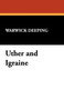 Uther and Igraine by Warwick Deeping - Paperback