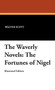 The Waverly Novels : The Fortunes of Nigel by Sir Walter Scott - Hardback