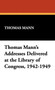 Thomas Mann's Addresses Delivered at the Library of Congress, 1942-1949 by Thomas Mann - Hardback