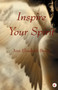 Inspire Your Spirit by Ann Elizabeth Bruce - Paperback