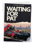 Waiting for Pat by Peter Asher - Hardback