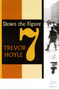 Down the Figure 7 by Trevor Hoyle - Paperback
