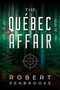 The Quebec Affair by Robert Penbrooke - Paperback