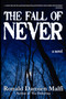 The Fall of Never by Ronald Damien Malfi - Hardback
