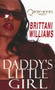 Daddy's Little Girl by Brittani Williams - Paperback Daddy's Little Girl by Brittani Williams - Paperback
