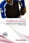 Jay Miller (Ice Hockey) by Iosias Jody - Paperback Jay Miller (Ice Hockey) by Iosias Jody - Paperback