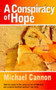 A Conspiracy of Hope by Michael Cannon - Paperback