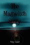 The Magwitch Story by Tony Lester - Paperback