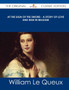 At the Sign of the Sword - A Story of Love and War in Belgium - The Original Classic Edition by William Le Queux - Paperback