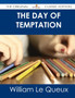 The Day of Temptation - The Original Classic Edition by William Le Queux - Paperback