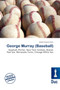 George Murray (Baseball) by Jordan Naoum - Paperback