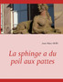 La Sphinge a Du Poil Aux Pattes by Jean-Marc Hery - Paperback
