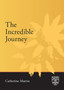The Incredible Journey by Catherine Martin - Paperback