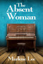 The Absent Woman by Marlene Lee - Hardback
