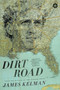 Dirt Road : A Novel by James Kelman - Paperback