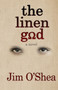 The Linen God by James O'Shea - Paperback