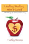 Healthy, Wealthy, Wise and Loved by Hartley Stevens - Paperback