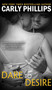 Dare to Desire by Carly Phillips - Hardback
