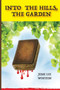 Into the Hills, the Garden by Jesse Lee Wooton - Paperback