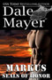 Seals of Honor : Markus by Dale Mayer - Paperback
