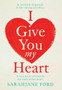 I Give You My Heart by SarahJane Ford - Hardback