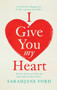 I Give You My Heart by SarahJane Ford - Paperback