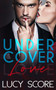 Undercover Love by Lucy Score - Paperback