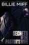 Secrets of a Pastor's Wife by Billie Miff - Paperback