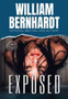 Exposed by William Bernhardt - Hardback