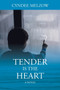 Tender Is the Heart by Cyndee Melzow - Paperback