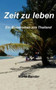 Zeit Zu Leben by Mario Bender - Paperback