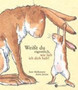 Weisst du eigentlich, wie lieb ich dich hab? by Sam McBratney - Hardback