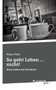 So Geht Leben ... Nicht! by Naya Vida - Paperback