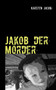 Jakob Der M Rder by Karsten Jacobi - Paperback
