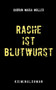 Rache Ist Blutwurst by Gudrun Maria Mller - Paperback Rache Ist Blutwurst by Gudrun Maria Mller - Paperback