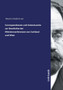 Correspondenzen und Actenstuecke zur Geschichte der Ministerconferenzen von Carlsbad und Wien by Friedrich Von Weech - Paperback