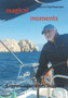 magical moments : Erinnerungen eines Skippers by Hans H Paul Naumann - Paperback