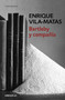 Bartleby y compania / Bartleby and Company by Enrique Vila-Matas - Paperback
