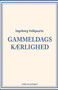 Gammeldags kaerlighed by Ingeborg Vollquartz - Paperback