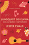 Lundquist og Elvira og andre historier by Jesper Ewald - Paperback