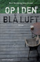 Op i den bla luft by Bent Hendel - Paperback Op i den bla luft by Bent Hendel - Paperback