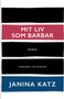 Mit liv som barbar by Janina Katz - Paperback
