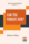 Can You Forgive Her? (Complete) by Anthony Trollope - Paperback