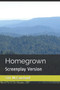 Homegrown : Screenplay Version by Tim McCausland - Paperback